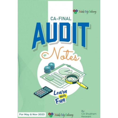 MakeMyDelivery's Audit Notes for CA Final May / November 2023 Exam [New Syllabus] By CA. Shubham Keswani